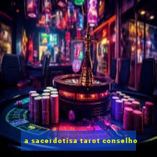 a sacerdotisa tarot conselho